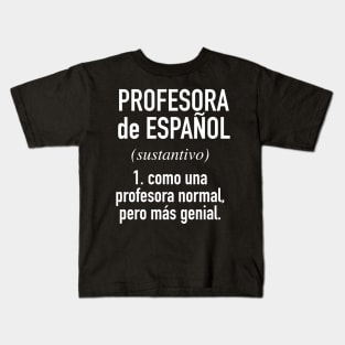 Spanish Teacher (Female) - in Spanish Language Kids T-Shirt